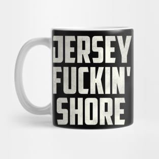 Jersey F***in' Shore Mug
